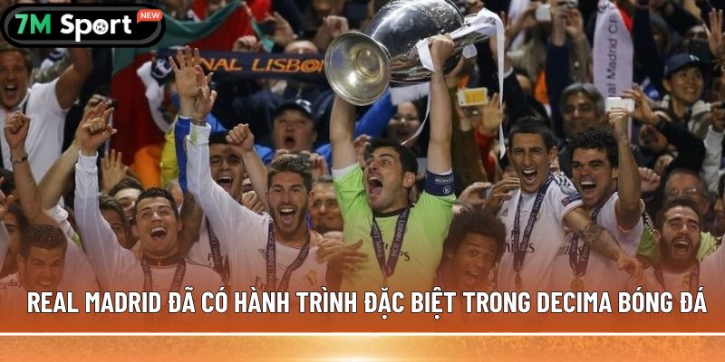 Real Madrid đã có hành trình đặc biệt trong decima bóng đá